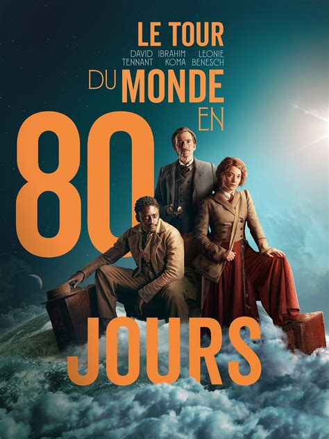 Le Tour Du Monde En 80 Jours France Tv Le Tour du monde en 80 jours de Samuel Tourneux (2021), synopsis
